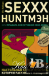  SEXXX HUNT,     -  