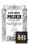  Dawne monety Polskie dynastyi Piastow i Jagiellonow. Czesc II 