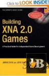  Building XNA 2.0 Games: A Practical Guide for Independent Game Development 