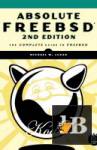 Absolute FreeBSD The Complete Guide to FreeBSD 