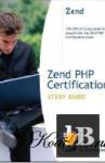  Zend PHP Certification Study Guide - Sams 