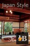  Japan Style - Architecture, Interiors, Design 