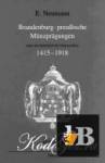 Brandenburg - preu ische M nzpr gungen 1415-1918. Band 2. Konigreich Preussen 1701-1918 
