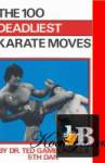 The 100 Deadliest Karate Moves 