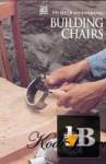  The Art Of Woodworking - Building Chairs 