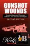 Gunshot Wounds: Practical Aspects of Firearms, Ballistics, and Forensic Techniques 