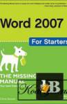 Word 2007 for Starters: The Missing Manual 