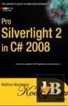  Pro Silverlight 2 in C# 2008 (Windows.Net) 