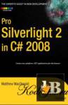 Pro Silverlight 2 in C# 2008 (Windows.Net) 