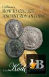 How to collect ancient roman coins. Collector\'s guide and checklist 