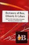  Dictionary of Race, Ethnicity and Culture 
