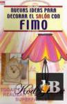 Nuevas ideas para decorar el salon con FIMO 