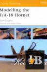 Modelling the F/A-18 Hornet (Osprey Modelling 16) 