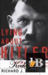  Lying About Hitler: History, Holocaust Holocaust And The David Irving Trial 