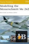 Modelling the Messerschmitt Me-262 (Osprey Modelling 12) 