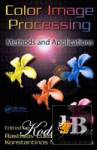 Color Image Processing. Methods and Applications 