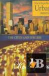 Encyclopedia of Urban America. The Cities and Suburbs 