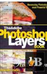  The Adobe Photoshop Layers Book 