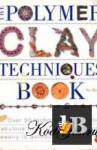  Polymer Clay Techniques Book 