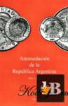  Amonedacion de Republica Argentina 1881-2007 