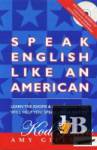    Speak English like an American 