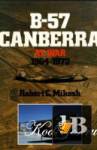  B-57 Canberra at War 1964-1972 