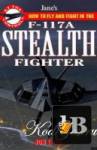  Jane's how to fly and fight in the F-117A stealth fighter 