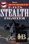 Jane\'s how to fly and fight in the F-117A stealth fighter 