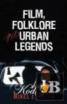  Film, Folklore and Urban Legends 