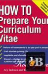 How to prepare Your  Curriculum Vitae -    