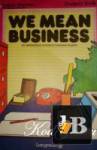 We mean business - an elementary course in business English 