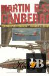  Martin B-57 Canberra: The Complete Record 