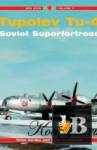 Tupolev Tu-4 Soviet Superfortress [Red Star vol.7] 