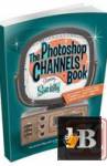  The Photoshop Channels Book 