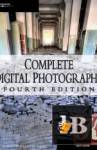  Complete Digital Photography, Fourth Edition 