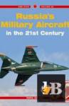  Russia's Military Aircraft in the 21st Century 