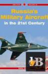 Russia\'s Military Aircraft in the 21st Century 