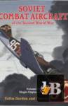  Soviet Combat Aircraft of the Second World War. Vol.1: Single-Engined Fighters 