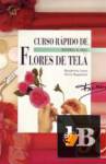 Curso rapido de flores de tela /    