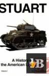  A History of the American Light Tank. Vol.1: Stuart 