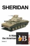  A History of the American Light Tank. Vol.2: Sheridan 