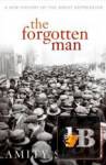  :     / The Forgotten Man: A New History of the Great Depression 