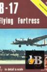 B-17 Flying Fortress. Part 1: Production Versions. 