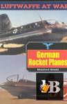  Luftwaffe at War 14 - German Rocket Planes 