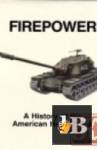  Firepower: A History of the American Heavy Tank 