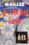 1000 Mailles Nomero special hors-serie Le Crochet facile 1 