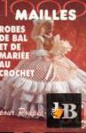  1000 Mailles Nomero special hors-serie robes de bal Et De Mariee Au Crochet 