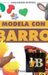 Modela con barro /    