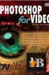 Photoshop for Video, Third Edition 