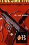  The Gun Digest Book of Pistolsmithing 